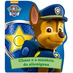 Livro - Patrulha Canina - Chase e o mistério do alienígena - Ciranda Cultural