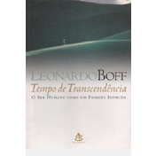 Tempo de Transcendência - O ser Humano como um Projeto Infinito  (com cd) autor Leonardo Boff