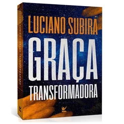Livro Graça Transformadora | Luciano Subirá