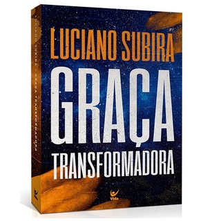 Graça Transformadora | Luciano Subirá