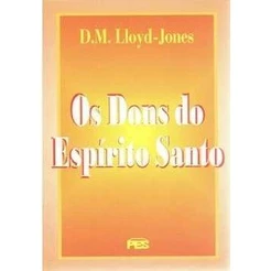 Os Dons do Espírito Santo - M. Llody-Jones