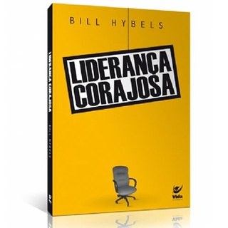Liderança Corajosa | Bill Hybels