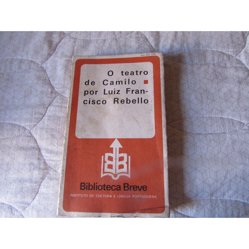 O Teatro de Camilo (Biblioteca Breve)  Autor: Luiz Francisco Rebello