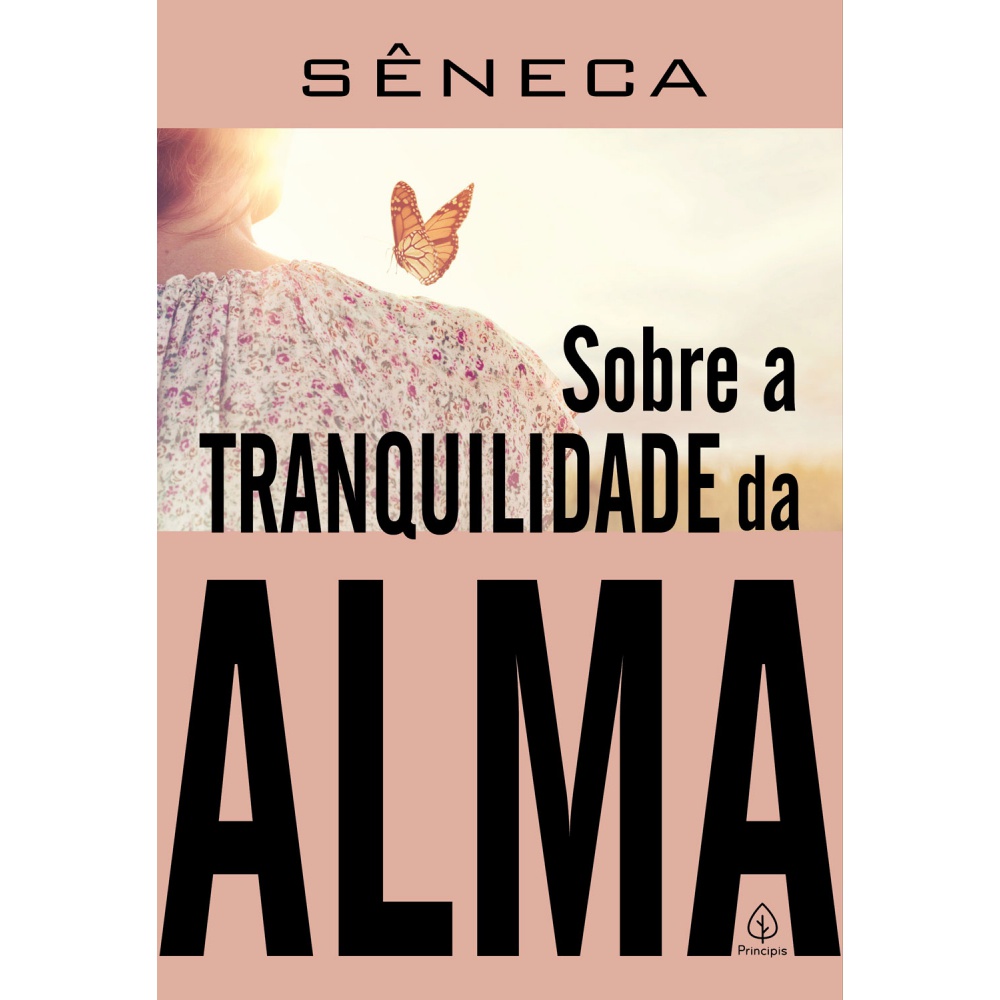 Livro - Sobre a tranquilidade da alma - Capa comum - Principis em Oferta na Shopee