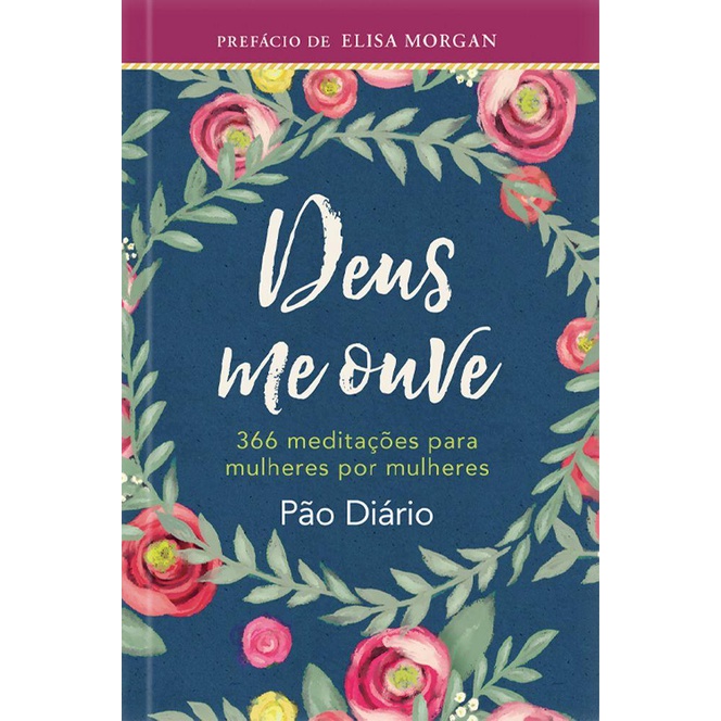 Deus me Ouve | 366 meditações para mulheres por mulheres | Capa Dura em Oferta na Shopee