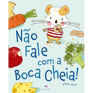 Livro - Não fale com a boca cheia! - Capa comum