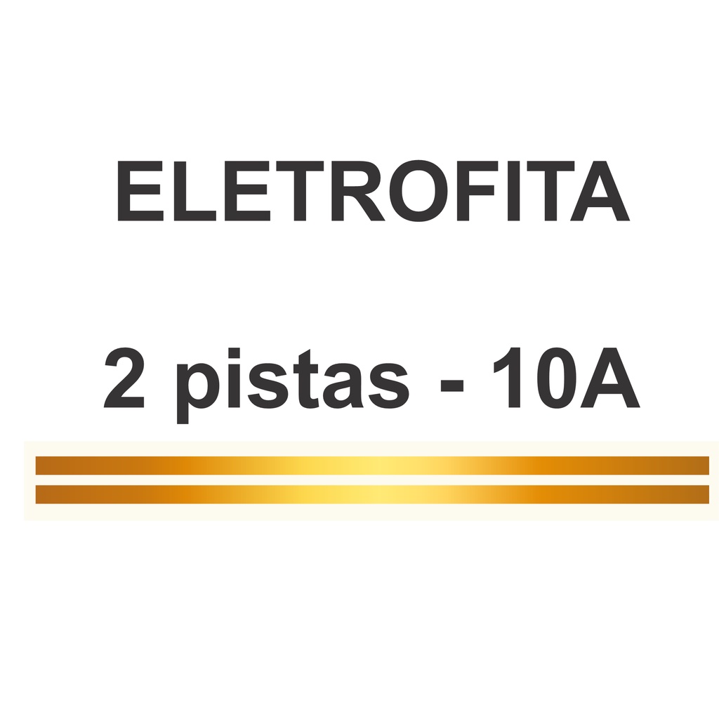 Eletrofita 2 pistas (10A/750V) - preço por metro (somente eletrofita)