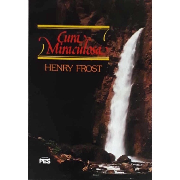 Cura miraculosa |  Henry Frost
