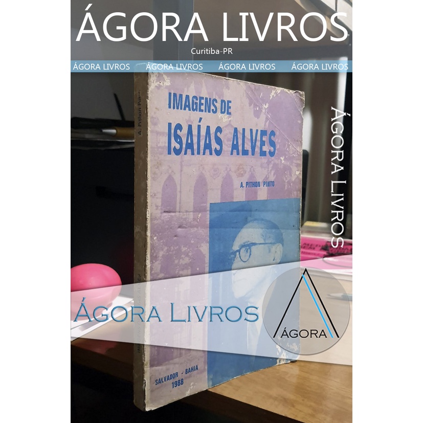 Imagens de Isaías Alves - A. Pithon Pinto