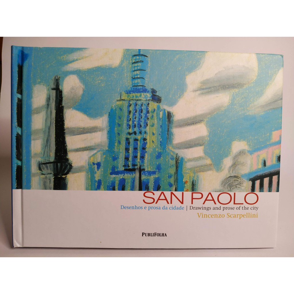 San Paolo: Desenhos e Prosa da Cidade - Vincenzo Scarpellini / Livro Capa Dura Edição Bilíngue - Arte São Paulo Cultura