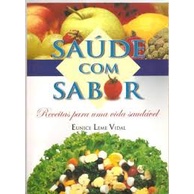 Livro Saúde Com Sabor; Eunice Leme Vidal