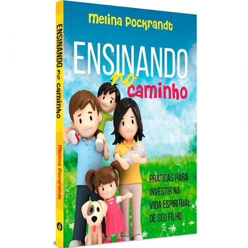 Livro Ensinando No Caminho para pais e filhos | Melina Pockrandt