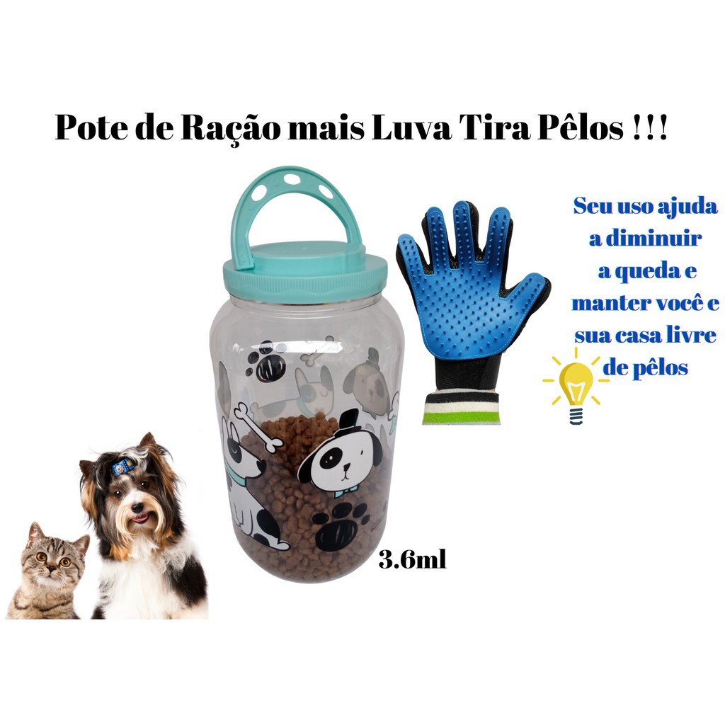 KIT Pote Porta Ração Cachorros  Cães Gato gatos Tampa com Rosca e Alça + Luva Tira Pêlos ajudando a manter casa, apartamento mais limpos - Para Armazenar Ração do seu PET, acessorios essenciais para seu animal, cachorro caes, filhote, filhotes TOP DOG SHO
