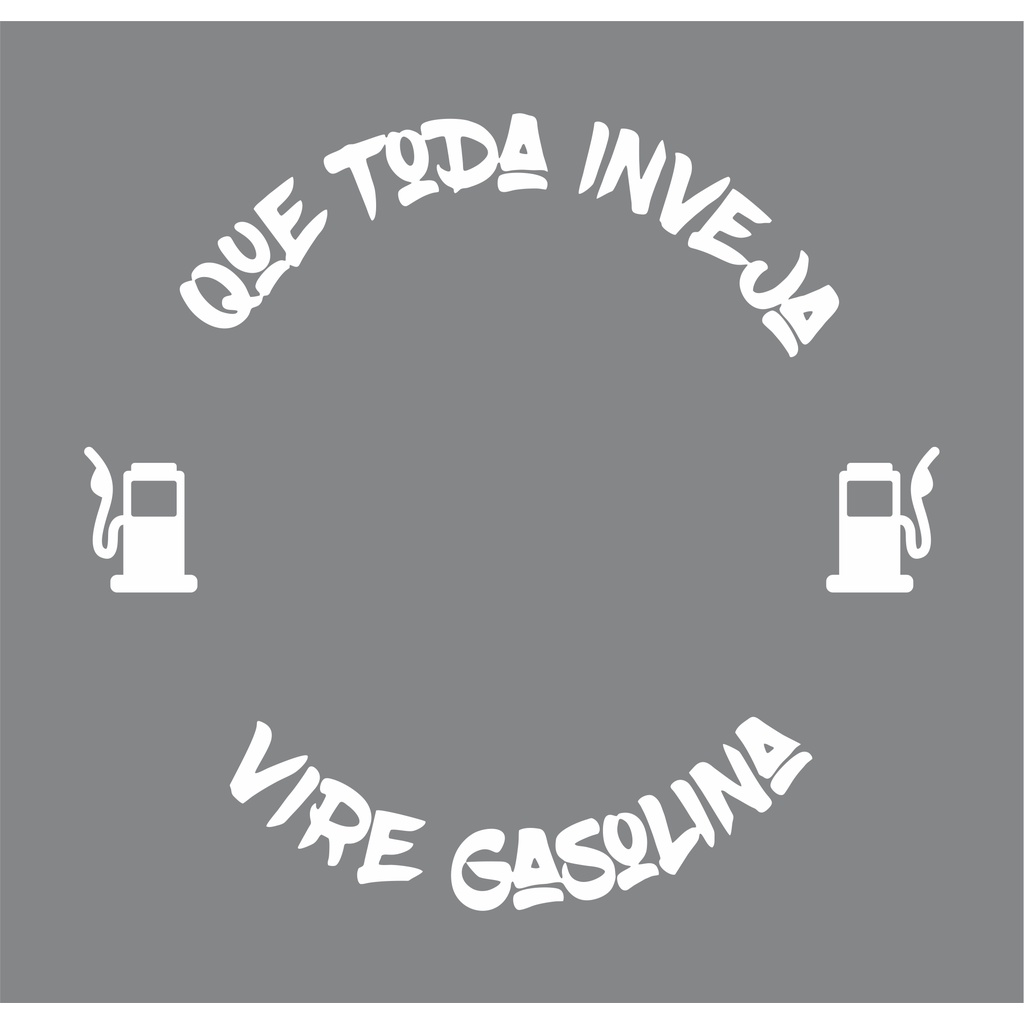 adesivo tanque de moto que toda inveja vire gasolina honda, tita,n cg, biz, xre, hornet, factor