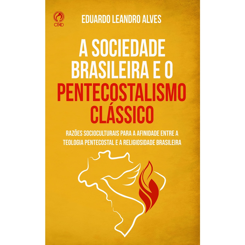 A Sociedade Brasileira e o Pentecostalismo Clássico