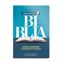 Como entender a Bíblia - Capa Dura