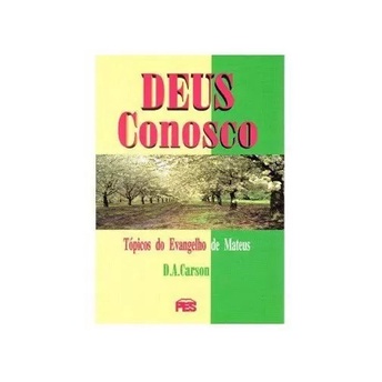 Deus Conosco | D. A. CARSON | PES