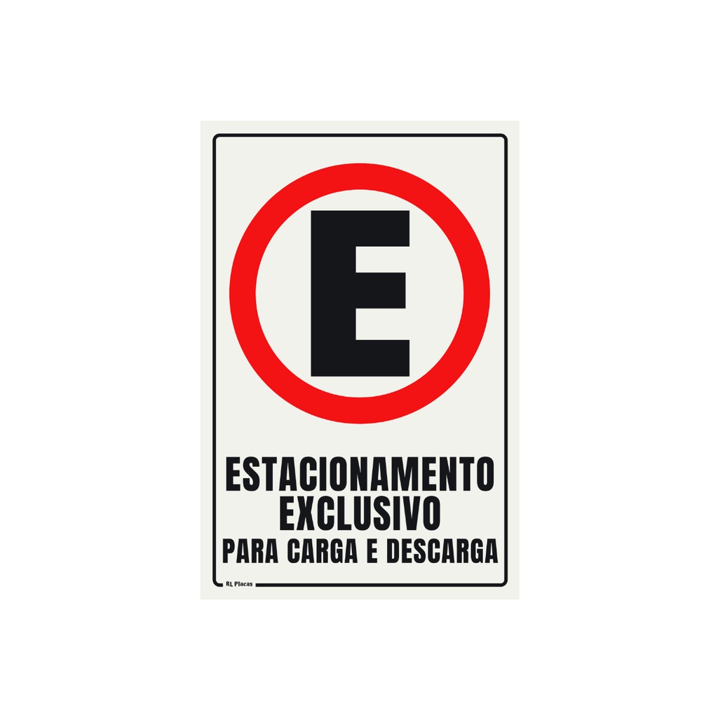 Placa de Sinalização Estacionamento Exclusivo para Carga e Descarga 20