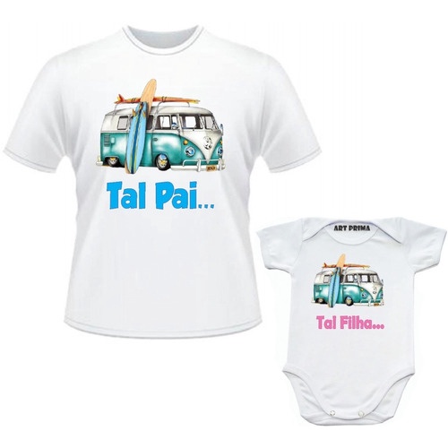 Tal Pai Tal Filha Dia Dos Pais Paixão De Pai Pra Filho Kombi