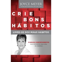 Crie bons habitos - Joyce Meyer