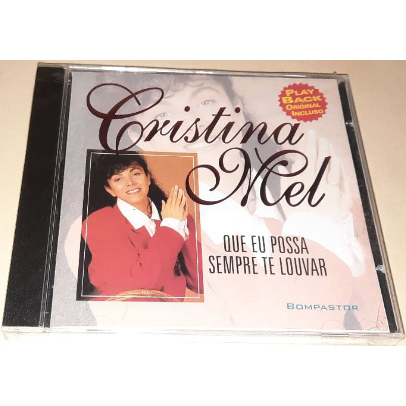 CD Cristina Mel que eu possa sempre te louvar original lacrado ref 33