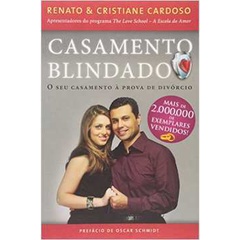 Casamento Blindado - O Seu Casamento á Prova de Divórcio - Renato & Cristiane Cardoso