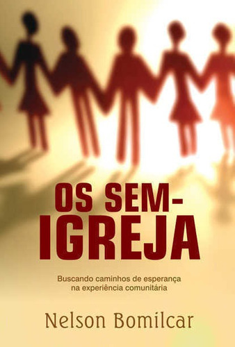 Os Sem-Igreja - Editora Mundo Cristão | Shopee Brasil