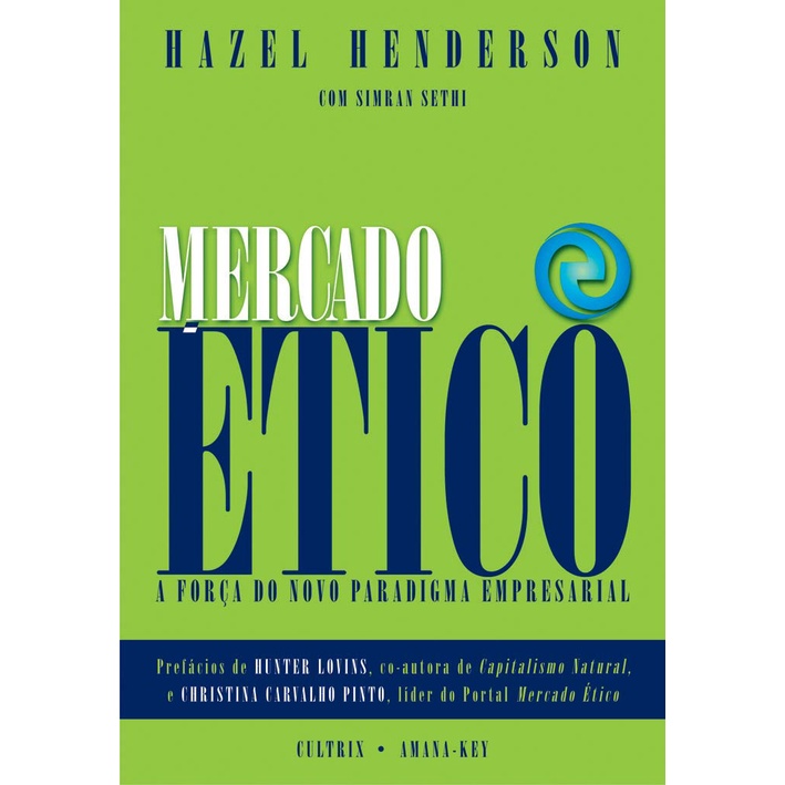 MERCADO ÉTICO - Hazel Henderson com Simaran Sethi
