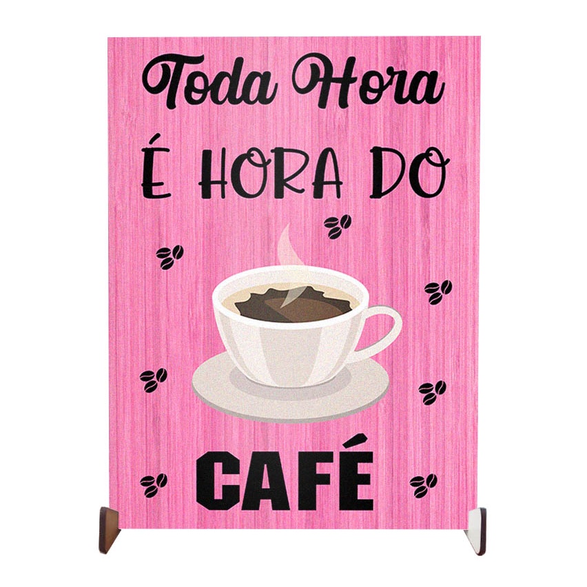 plaquinha decorativa rosa personalizada para enfeite toda hora é hora do café