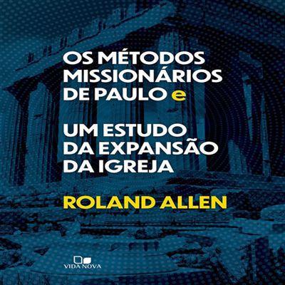 Os Métodos Missionários De Paulo E Um Estudo Da Expansão Da Igreja em Oferta na Shopee