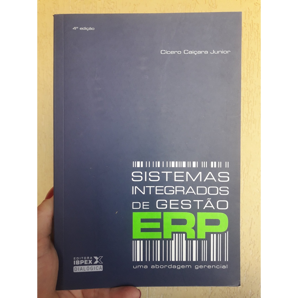 Livro: Sistemas integrados de gestão ERP: uma abordagem gerencial - Cícero Caiçara Junior