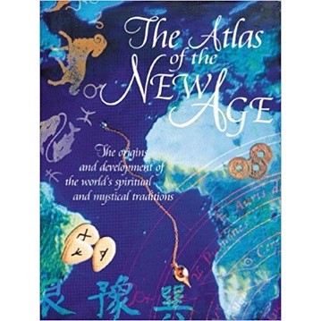 ATLAS OF THE NEW AGE - THE ORIGINS AND DEVELOPMENT OF THE WORLDS SPIRITUAL AND MYSTICAL TRADITIONS autor GERRY MAGUIRE THOMPSON