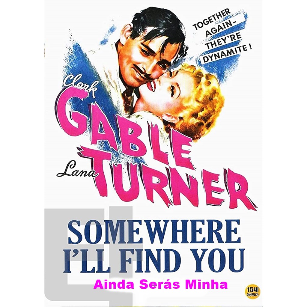 Lana Turner - Ainda Serás Minha (Somewhere I'll Find You) 1942