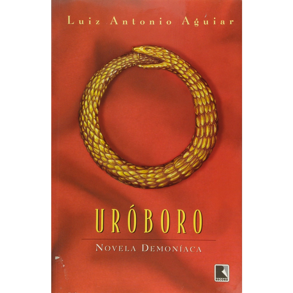 Uróboro Novela Demoníaca - Luiz Antonio Aguiar