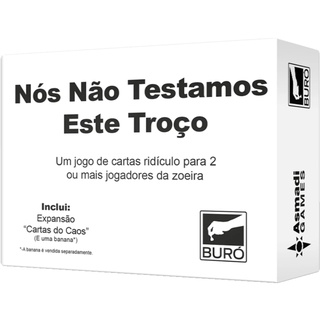 Nós Não Testamos Esse Troço