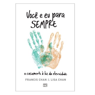 Você e Eu Pra Sempre | Francis Chan e Lisa Chan em Oferta na Shopee