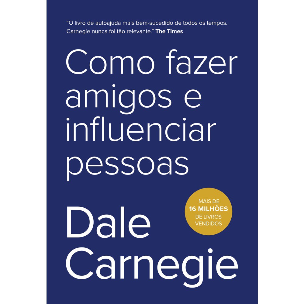 Livro Como fazer amigos e influenciar pessoas - Dale Carnegie | Shopee ...