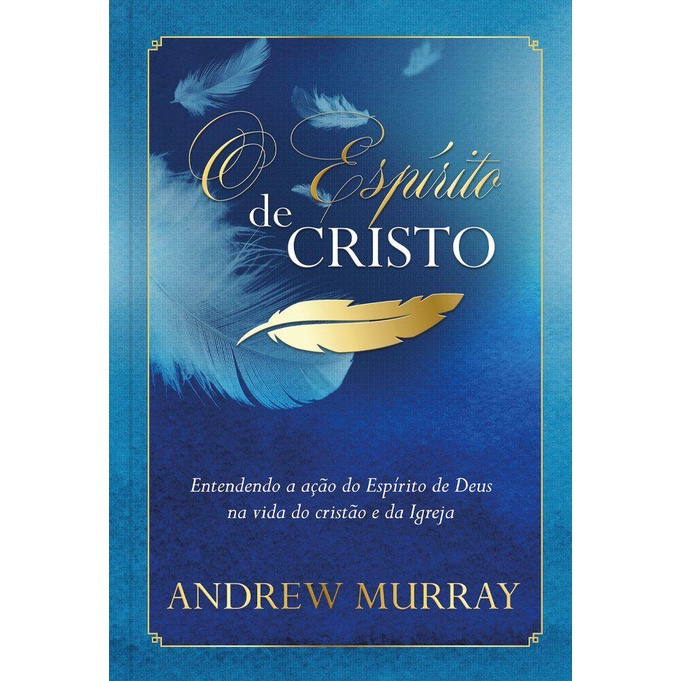 O Espírito de Cristo | Andrew Murray