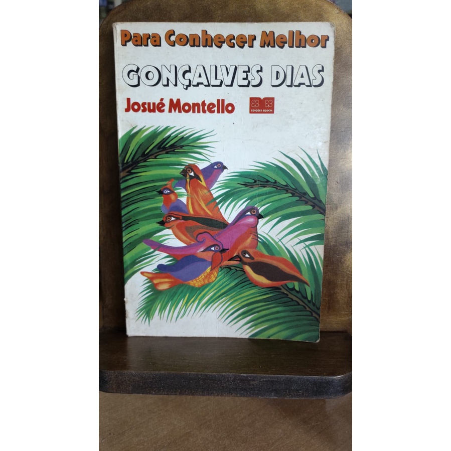 Para Conhecer Melhor Gonçalves Dias, Josué Montello