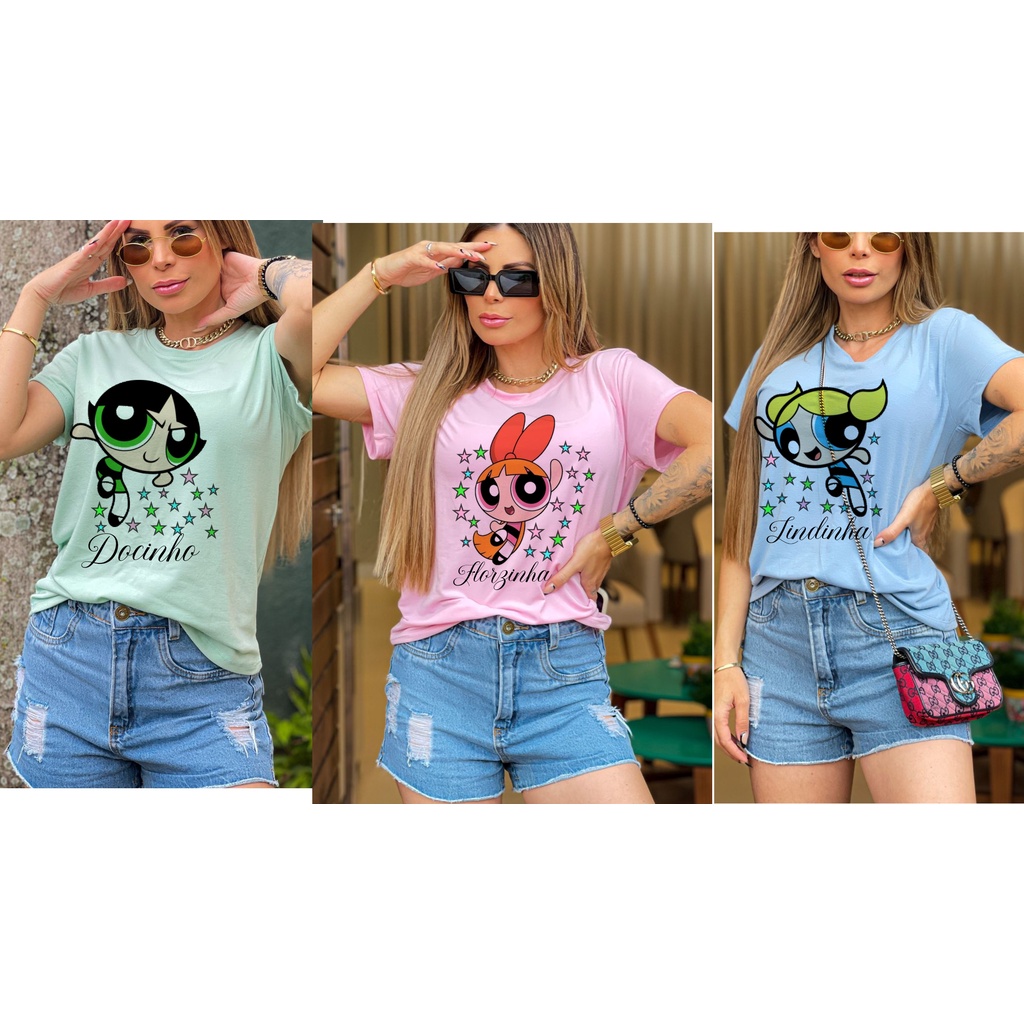Camiseta,Tshirt, blusa feminina, maninas super poderosas, lindinha, docinho, florzinha