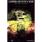 A Espera do Nunca Mais - uma Saga Amazônica autor Nicodemos Sena