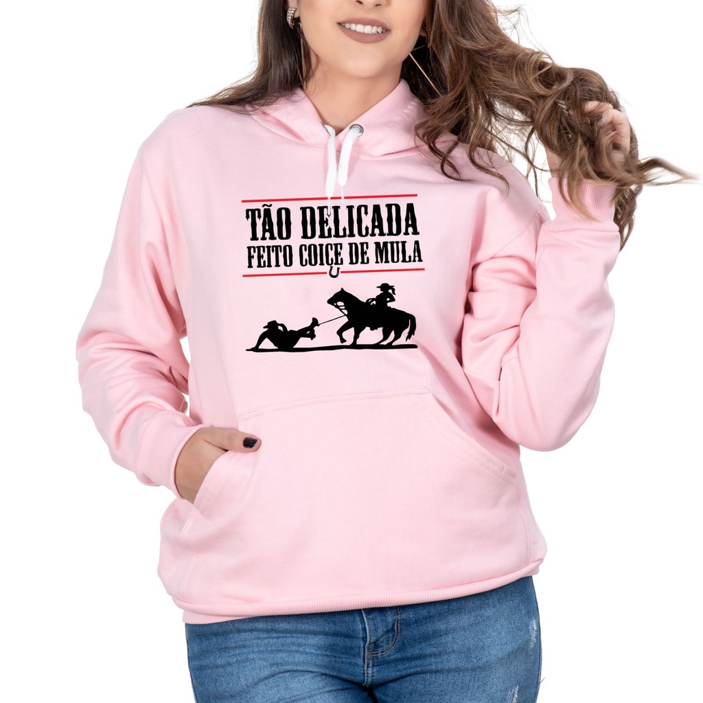 Moletom Feminino Rosa TÃO DELICADA FEITO COICE DE MULA