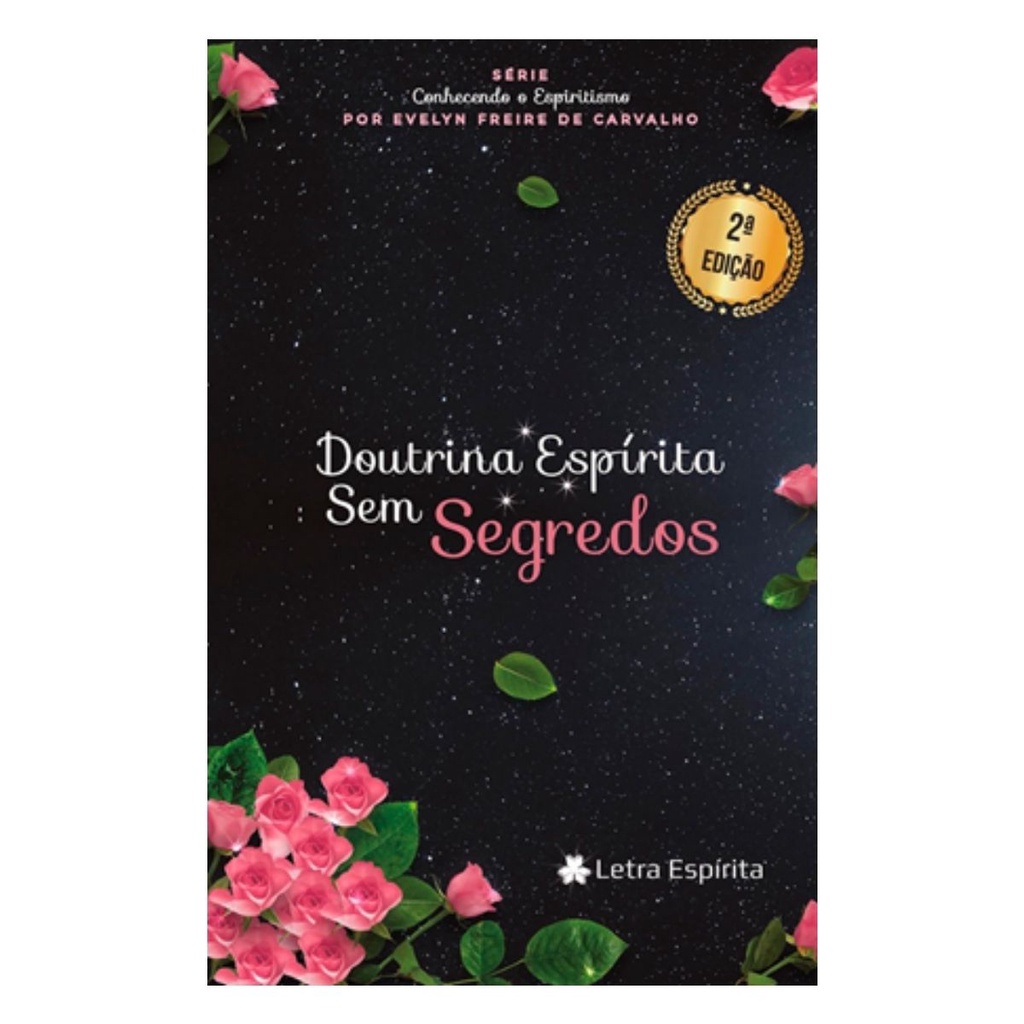 DOUTRINA ESPÍRITA SEM SEGREDOS-EVELYN-SERIE CONHECENDO O ESP
