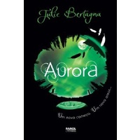 Julie Bertagna - Livro 3 - Aurora - Um Novo Começo, Um Novo Amor...