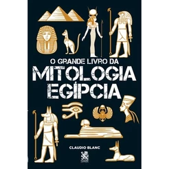 O Grande Livro da Mitologia Egípcia - Capa Especial