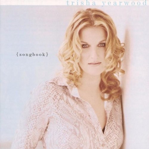 CD Trisha Yearwood – (Songbook) A Collection Of Hits