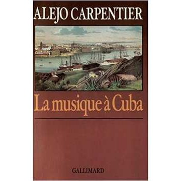 Livro La Musique À Cuba; Alejo Carpentier