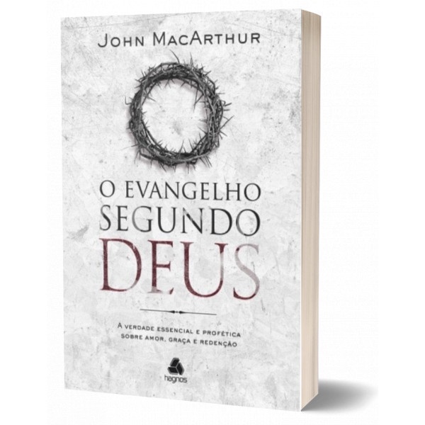 O evangelho segundo Deus - John MacArthur