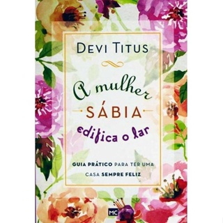 A Mulher Sábia Edifica O Lar Livro Devi Titus em Oferta na Shopee