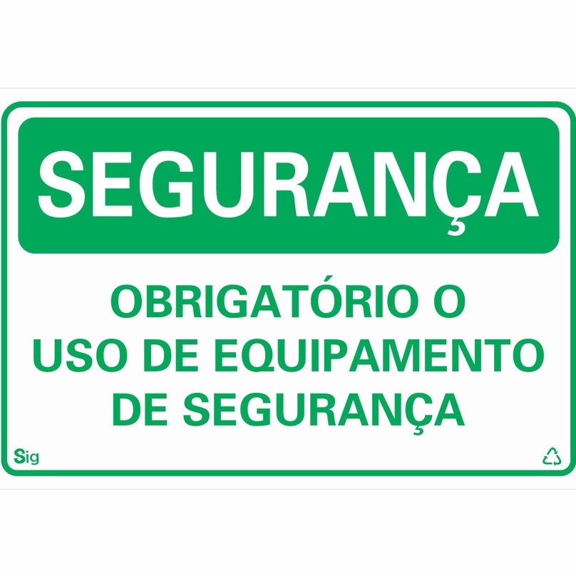 Placa de Segurança SEGURANÇA OBRIGATÓRIO O USO DE EQUIPAMENTO DE SEGURANÇA 20x30cm